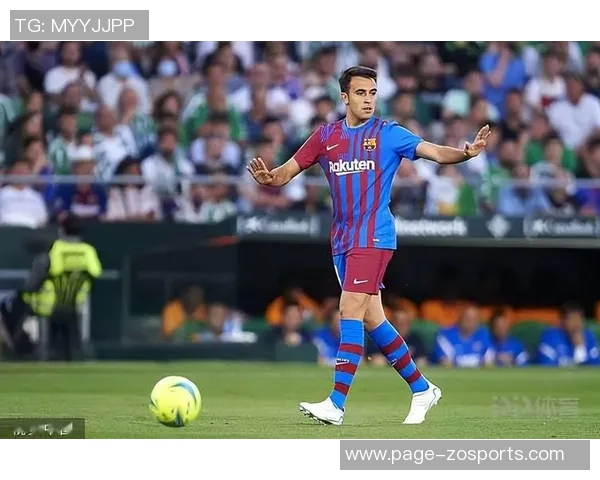 埃里克加西亚成为巴萨唯一参与所有比赛的球员引发关注 埃里克加西亚成为巴萨唯一参与所有比赛的球员引发关注